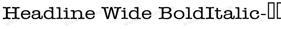 Headline Wide BoldItalic字体转换